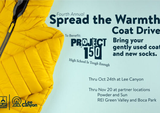 LEE CANYON KICKS-OFF LABOR DAY WEEKEND WITH 4TH ANNUAL SPREAD THE WARMTH COAT & SOCK DRIVE BENEFITTING PROJECT 150