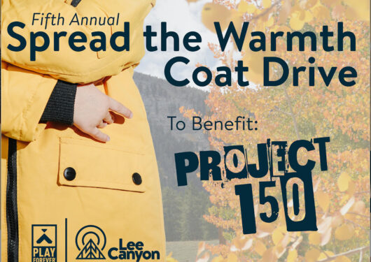 LEE CANYON HELPS UNSHELTERED YOUTH WITH THE 5th ANNUAL SPREAD THE WARMTH COAT & SOCK DRIVE BENEFITTING PROJECT 150￼
